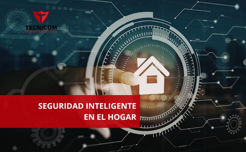 Seguridad inteligente en el hogar: cómo proteger tu vivienda sin complicaciones