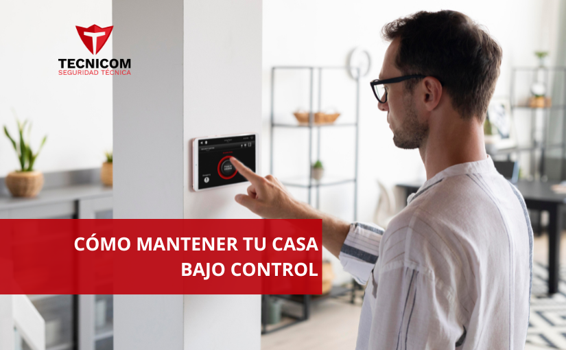 Mantén tu casa bajo control cuando tú no estás